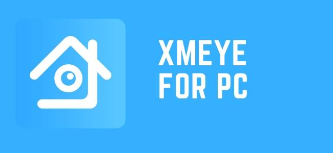 xmeye for pc mac windows 7.8 10 computer free download