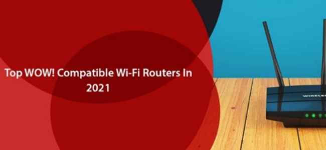 Compatible WI-FI Routers in 2021