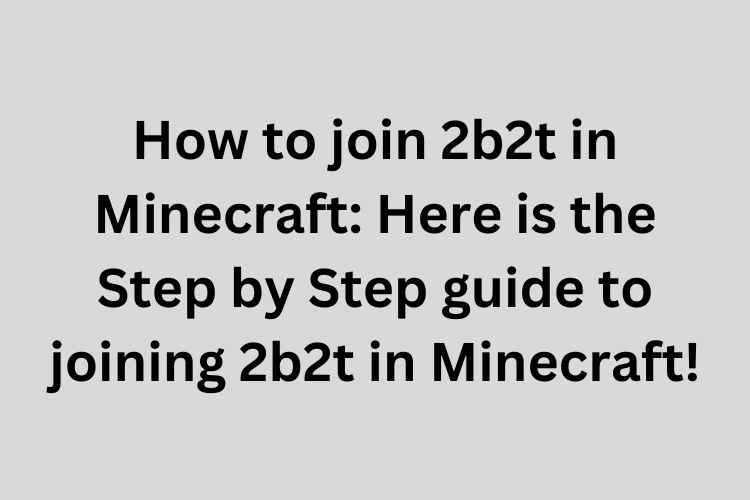 How to join 2b2t in Minecraft